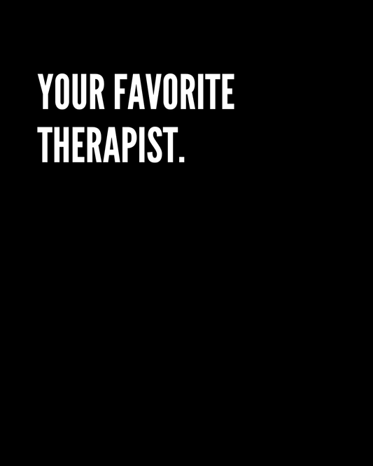 Your Favorite Therapist T-shirt